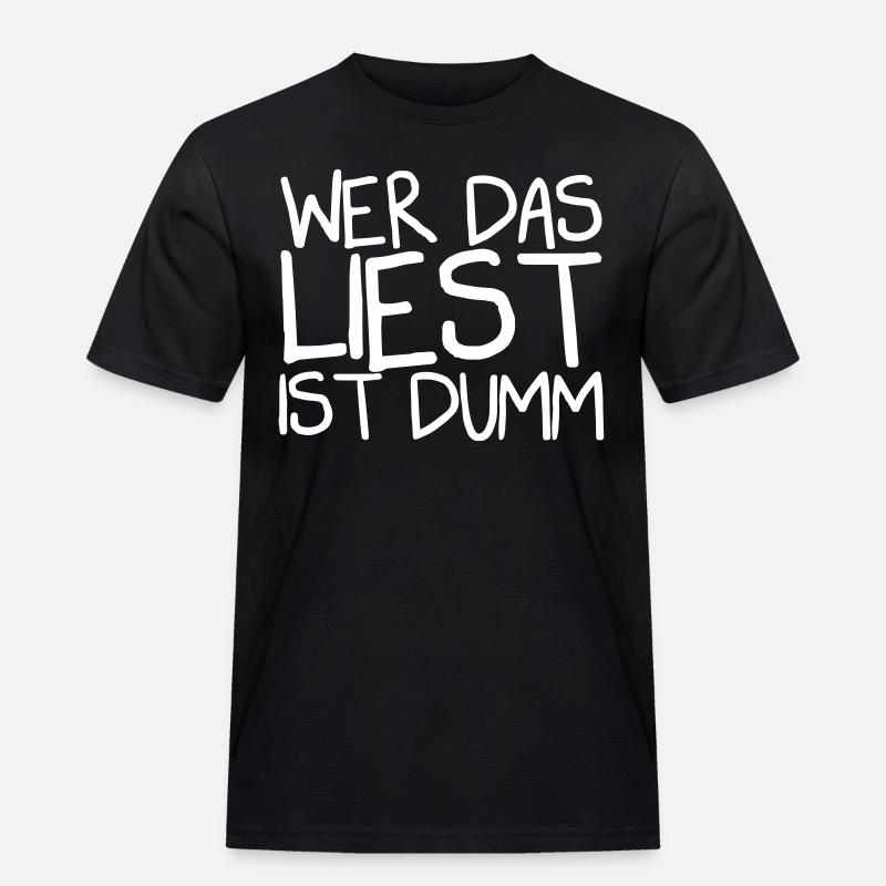 Wer das liest ist dumm - Männer Workwear T-Shirt - Schwarz