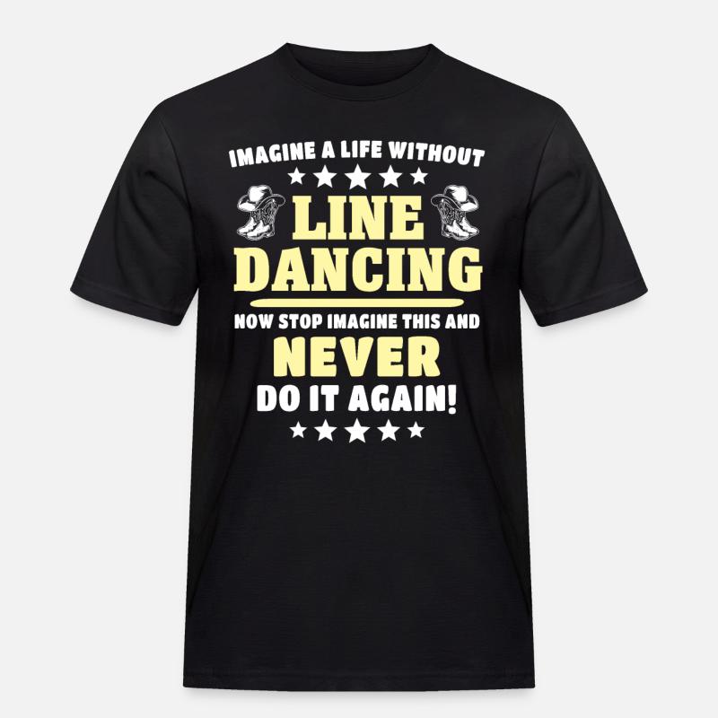 Line Dancing Sprüche - Männer Workwear T-Shirt - Schwarz
