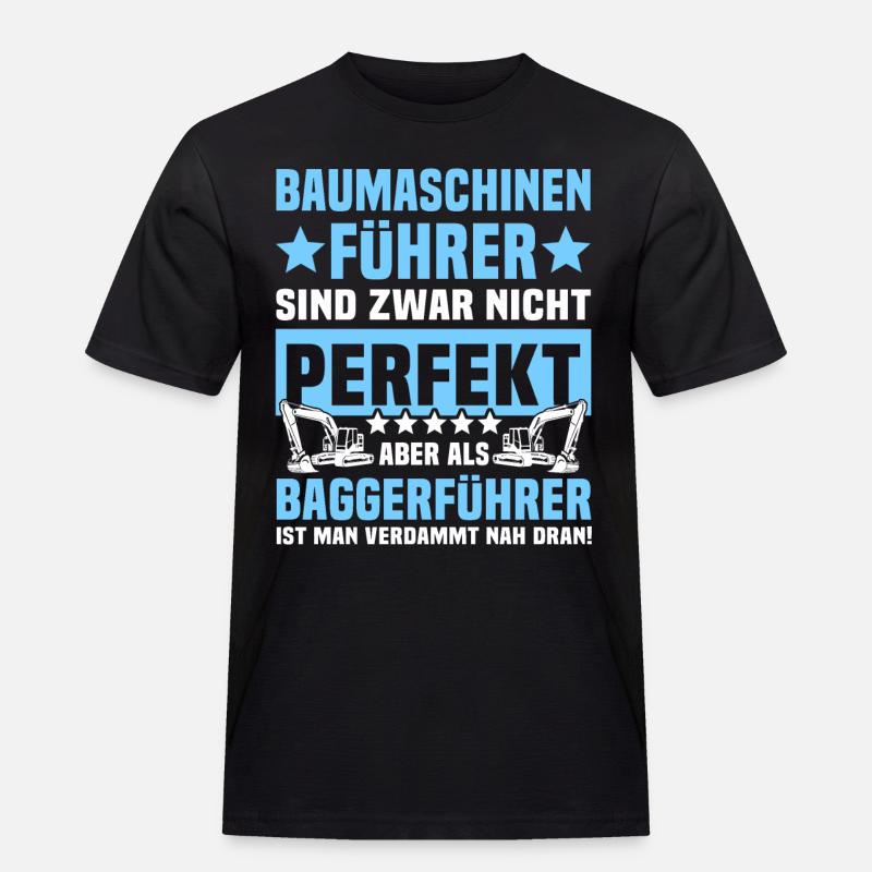 Baggerführer Spruch - Männer Workwear T-Shirt - Schwarz