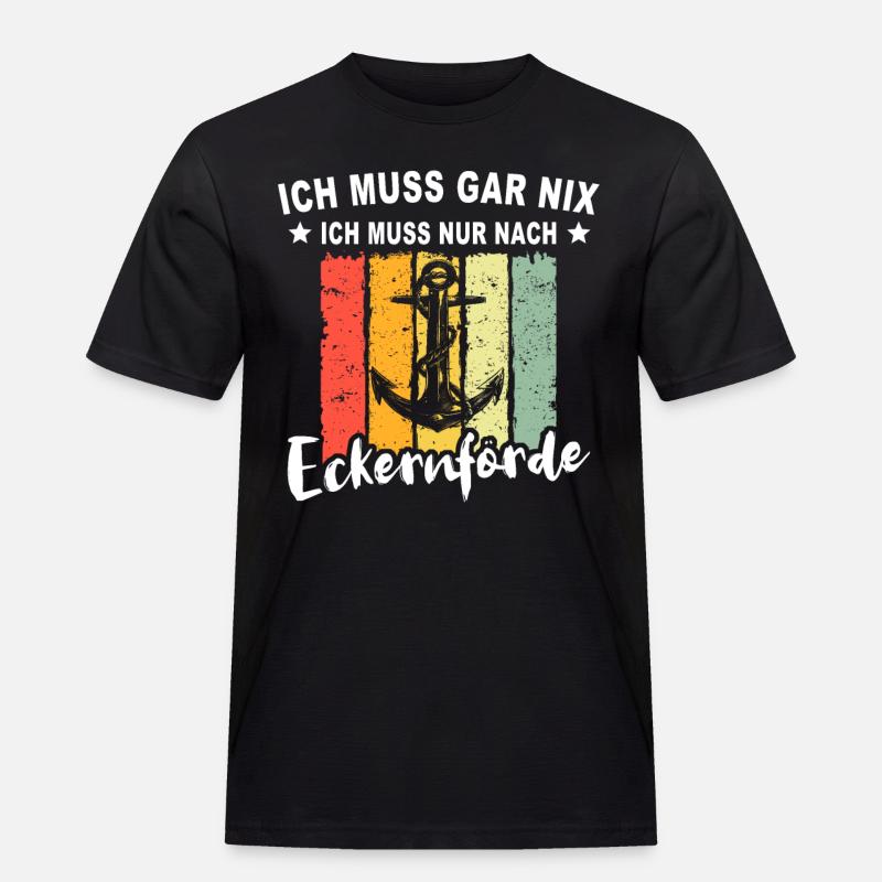 Eckernförde Eckernförder Spruch - Männer Workwear T-Shirt - Schwarz
