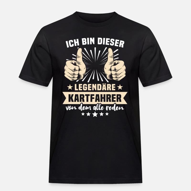 Kartfahrer Sprüche - Männer Workwear T-Shirt - Schwarz