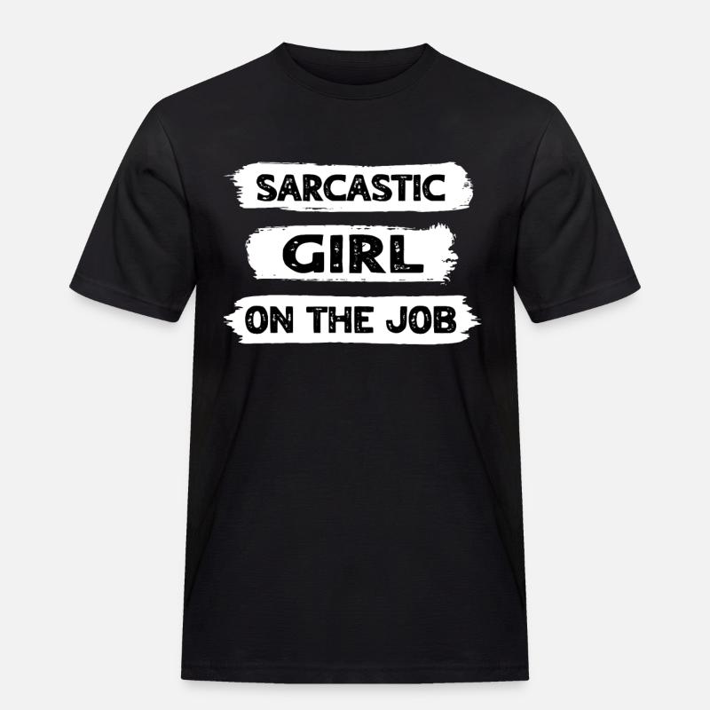 Sarkasmus Mädchen - Männer Workwear T-Shirt - Schwarz
