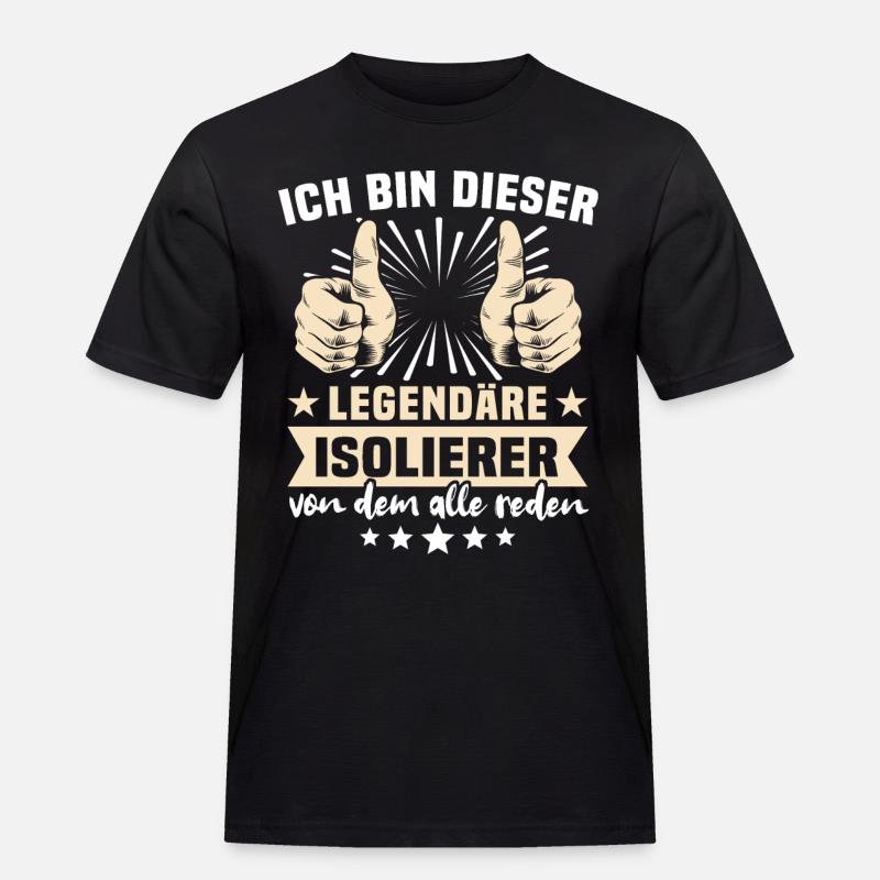 Isolierer Sprüche - Männer Workwear T-Shirt - Schwarz