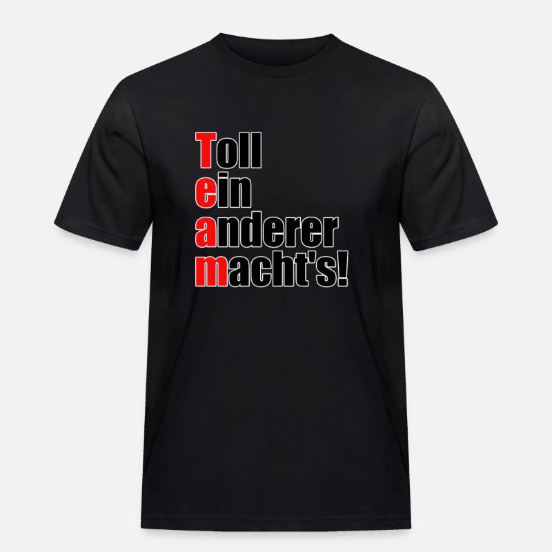 Team - Toll ein anderer machts! - Männer Workwear T-Shirt - Schwarz