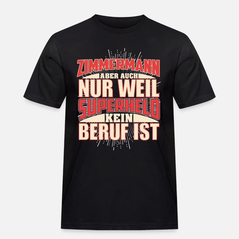 Zimmermann Superheld - Männer Workwear T-Shirt - Schwarz
