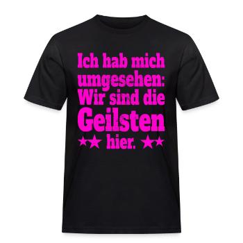 Ich Hab Mich Umgesehen Wir Sind Die Geilsten Hier - Männer Workwear T-Shirt - Schwarz - Vorne - AI Model Male 178 light (178cm)