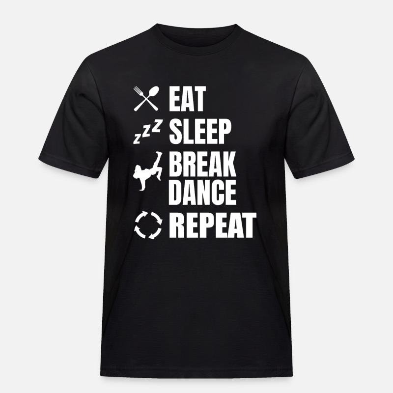 Eating, Sleeping, Breakdancing, Repeating - Men's Workwear T-Shirt - black