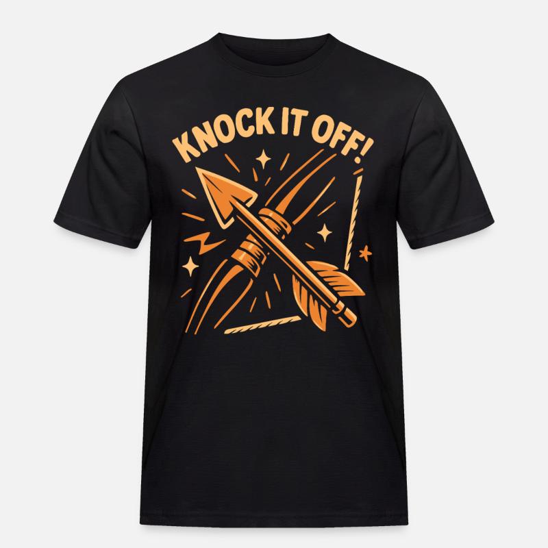 Bogenschießen Bogen Bogenschütze Knock It Off - Männer Workwear T-Shirt - Schwarz