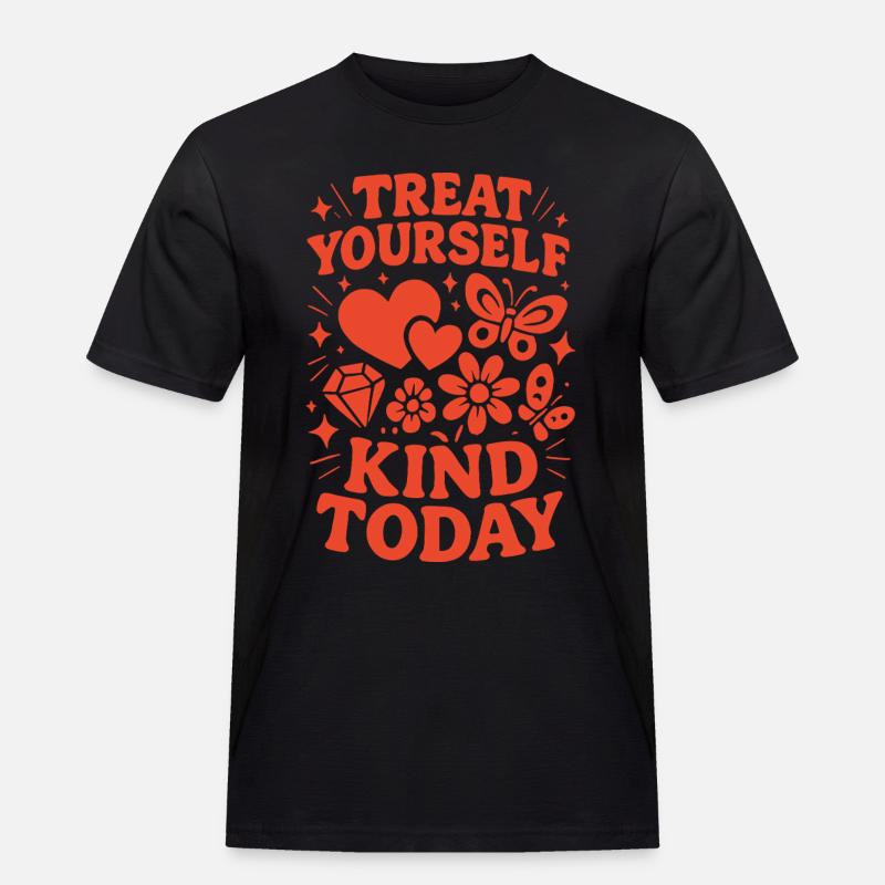 Sei Heute Nett Zu Dir Selbst - Männer Workwear T-Shirt - Schwarz