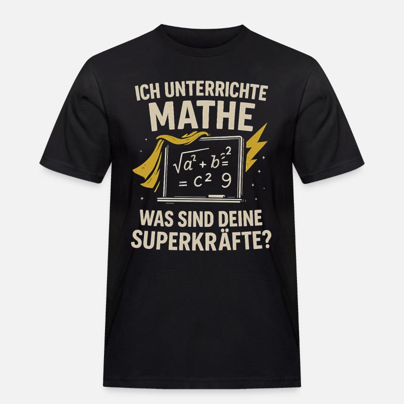 I teach math – your superpowers? - Men's Workwear T-Shirt - black