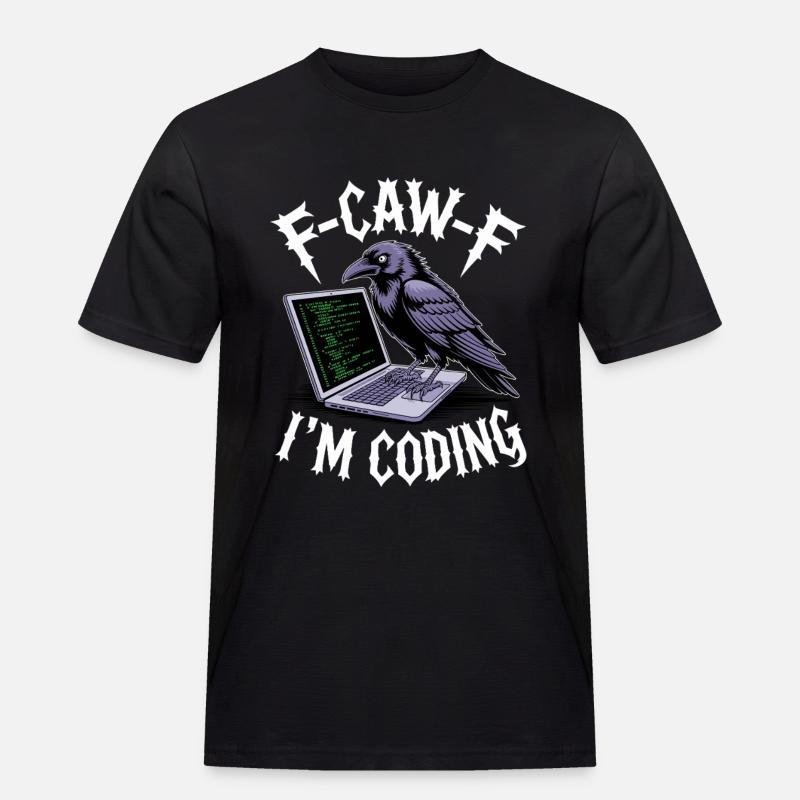 F-Caw-F I’m Coding - Männer Workwear T-Shirt - Schwarz