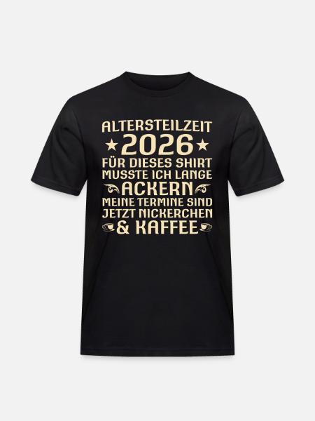 Altersteilzeit 2026 Lustiges Kollege Abschied - Männer Workwear T-Shirt - Schwarz