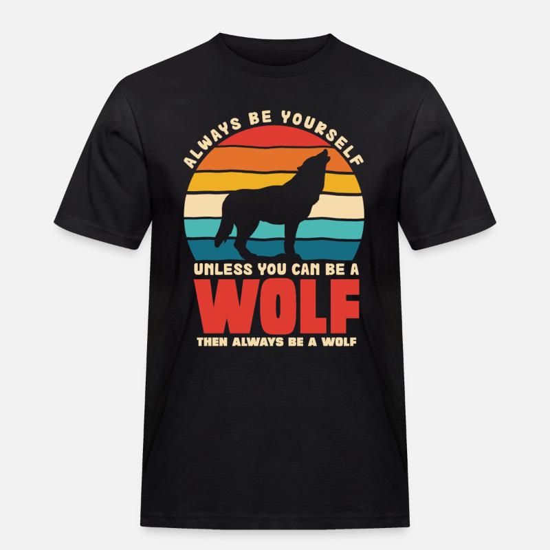 Wolfsruf: Sei Immer Du Selbst - Männer Workwear T-Shirt - Schwarz