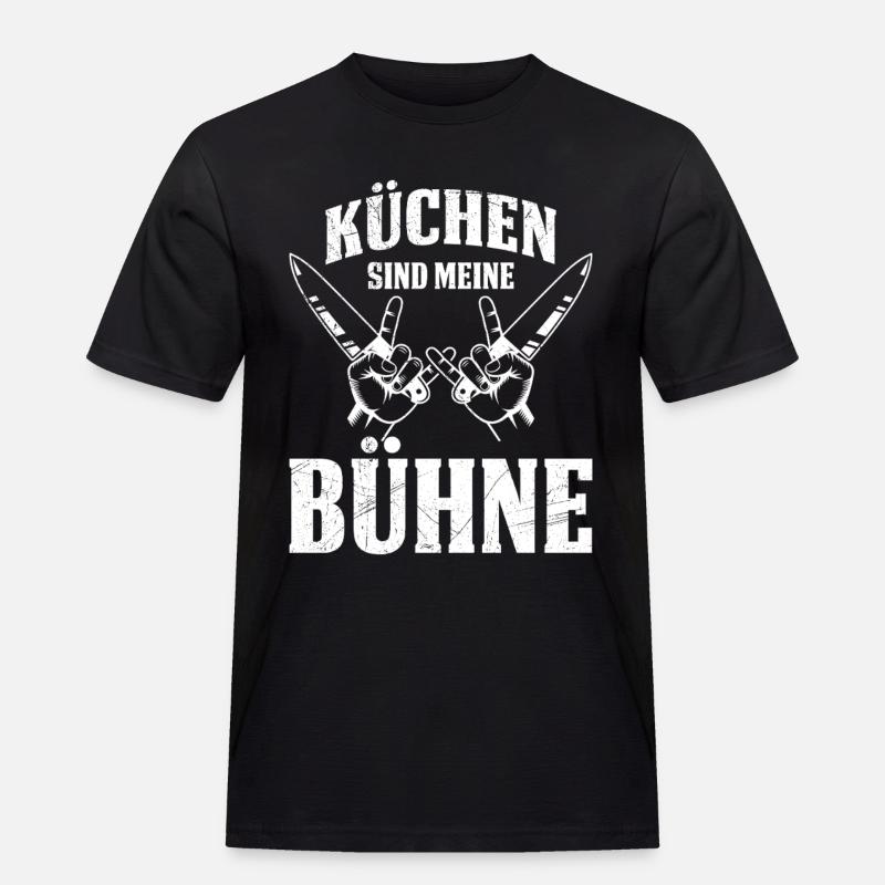 Küchenchef KÜCHEN SIND MEINE BÜHNE Lustiges - Männer Workwear T-Shirt - Schwarz