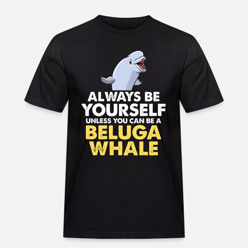 Sei du selbst – Beluga Spruch - Männer Workwear T-Shirt - Schwarz