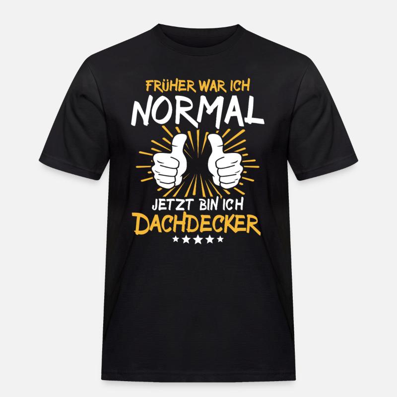 Dachdecker Spruch - Männer Workwear T-Shirt - Schwarz