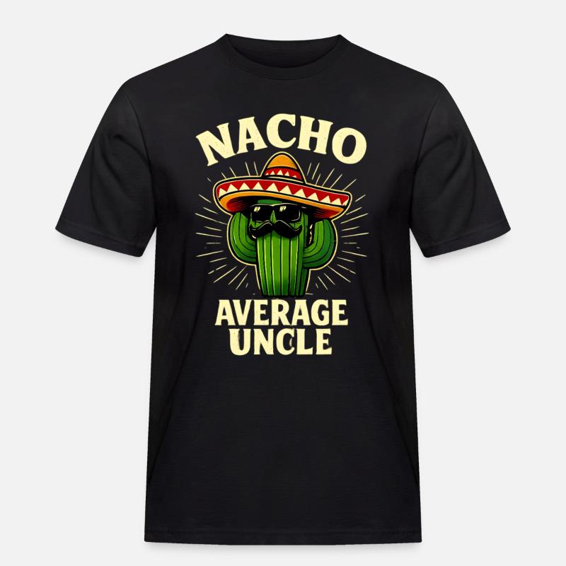 Kein Durchschnitts Onkel Nacho Average Uncle - Männer Workwear T-Shirt - Schwarz
