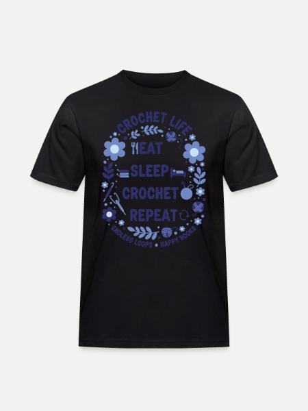 Crochet Life Eat Sleep Crochet Repeat Happy Hooks - Men's Workwear T-Shirt - black