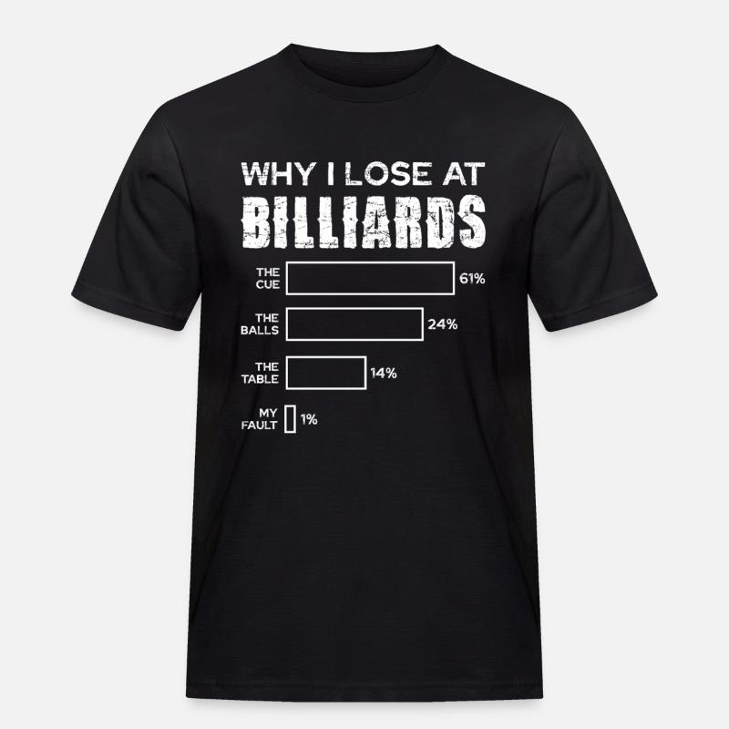 Perché perdo al biliardo - Maglietta da lavoro per uomo - nero