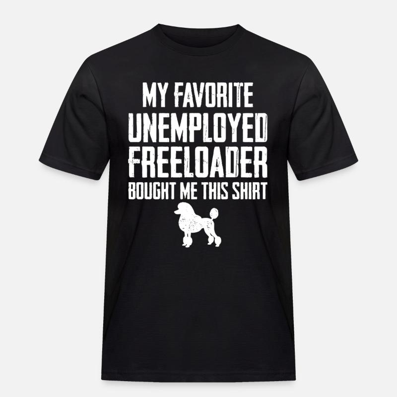 Funny Poodle Freeloader - Men's Workwear T-Shirt - black
