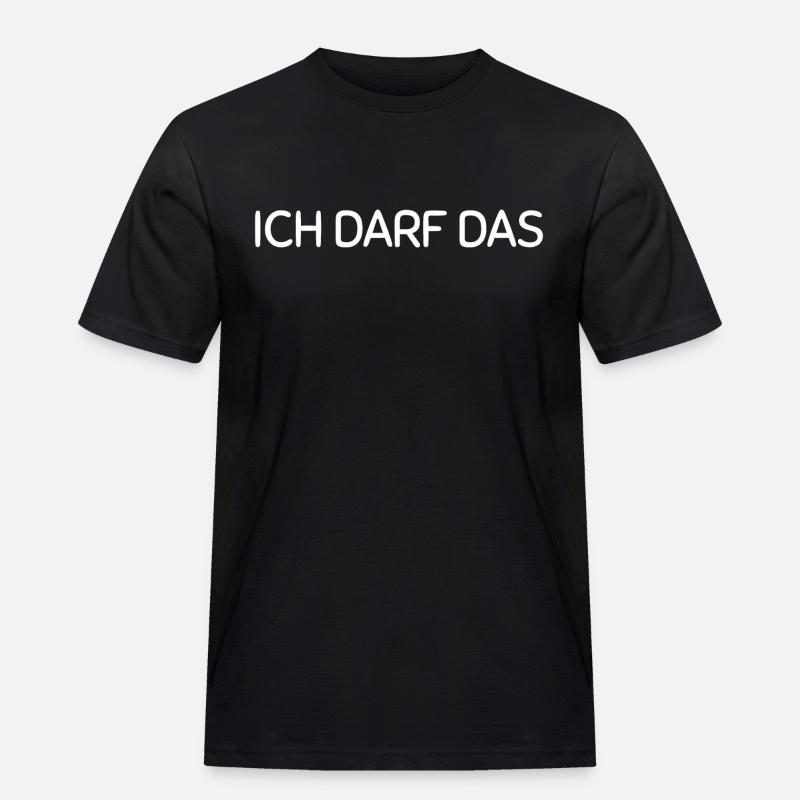 I'm allowed to do that - Men's Workwear T-Shirt - black