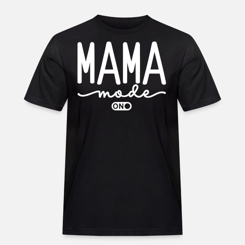 Mama Mode On - Männer Workwear T-Shirt - Schwarz