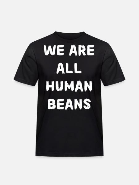Human beans. Trend saying! - Men's Workwear T-Shirt - black