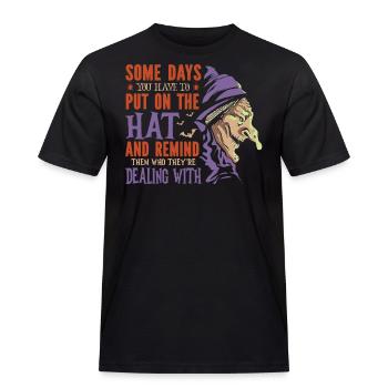 Certains jours, vous devez mettre votre chapeau et - T-shirt Workwear homme - noir - Devant - AI Model Male 178 light (178cm)