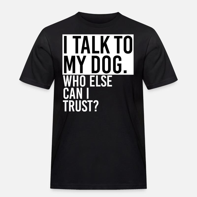 Rede mit Hund - Männer Workwear T-Shirt - Schwarz