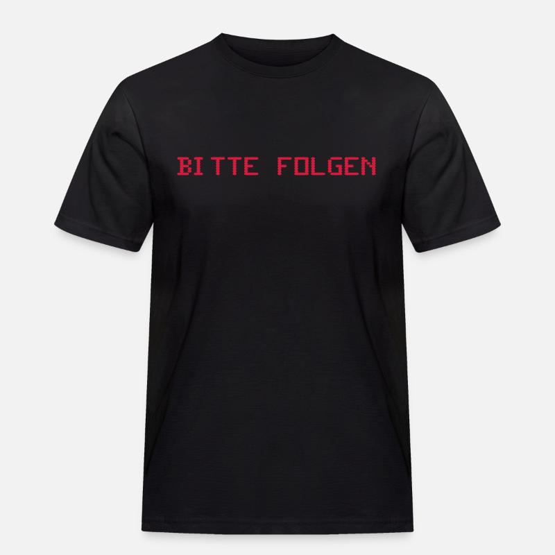 BITTE FOLGEN - Männer Workwear T-Shirt - Schwarz