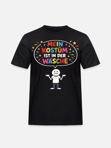 Kostümersatz Karneval Fasching Lustiger Spruch - Männer Workwear T-Shirt - Schwarz