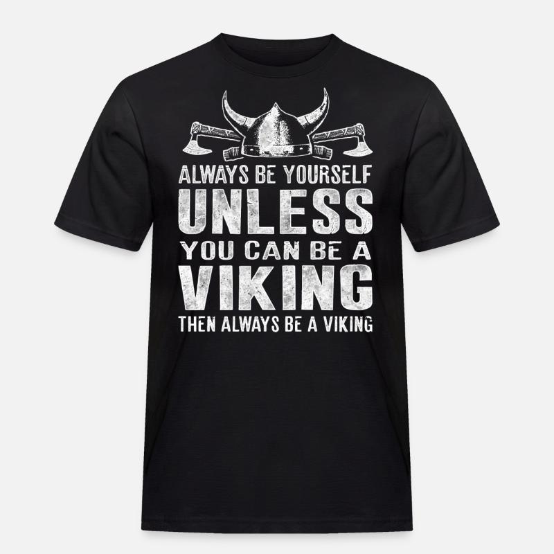 Sei immer ein Wikinger Viking - Männer Workwear T-Shirt - Schwarz