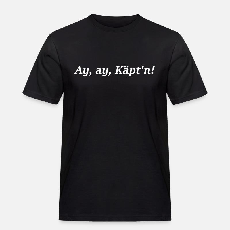 Ay Ay Käpt'n! - Männer Workwear T-Shirt - Schwarz
