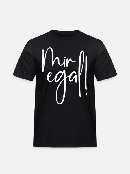 Mir egal - Männer Workwear T-Shirt - Schwarz