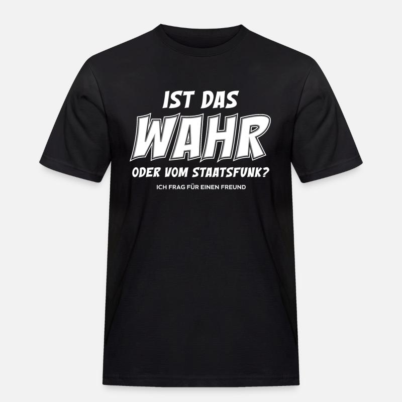 Ist das Wahr - Männer Workwear T-Shirt - Schwarz