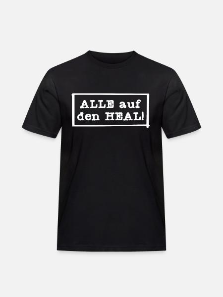 ALLE auf den HEAL! - Männer Workwear T-Shirt - Schwarz