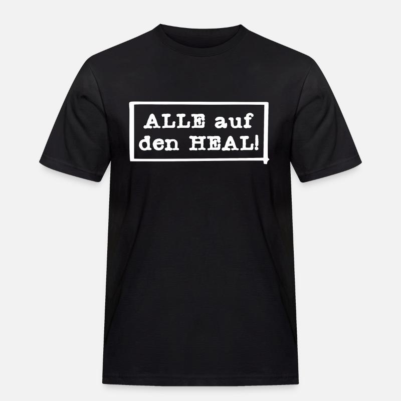 ALLE auf den HEAL! - Männer Workwear T-Shirt - Schwarz