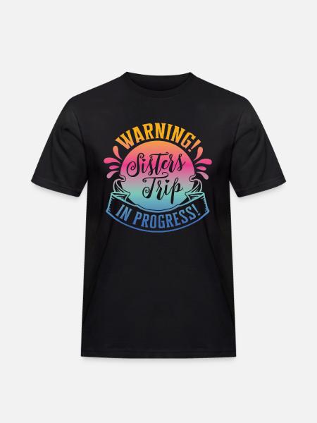 Warning Sisters Trip In Progress - Men's Workwear T-Shirt - black