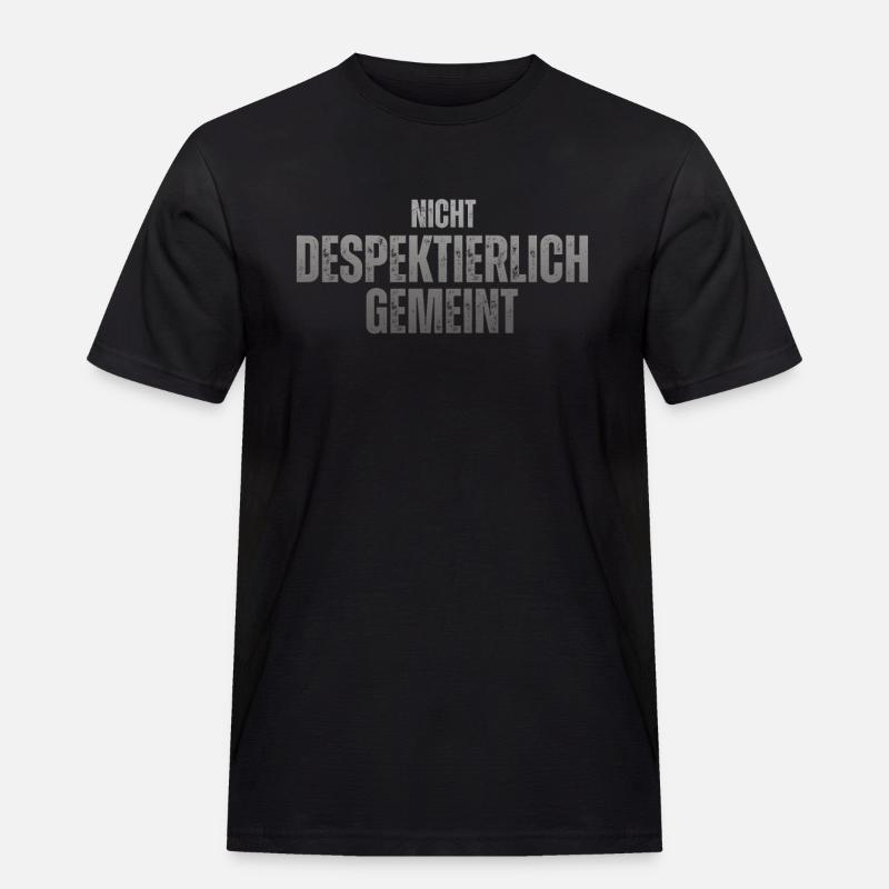 Nicht Despektierlich Gemeint - Männer Workwear T-Shirt - Schwarz