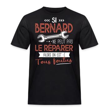 Si Bernard ne peut pas le réparer on est foutus - T-shirt Workwear homme - noir - Devant - AI Model Male 178 light (178cm)