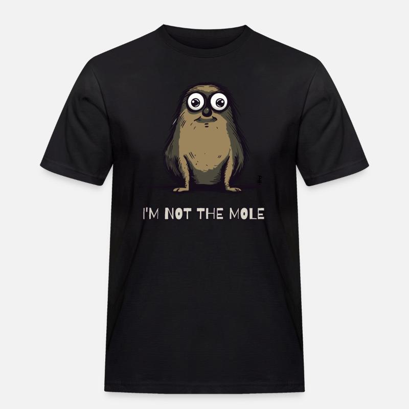 Ich bin nicht der Maulwurf - Männer Workwear T-Shirt - Schwarz