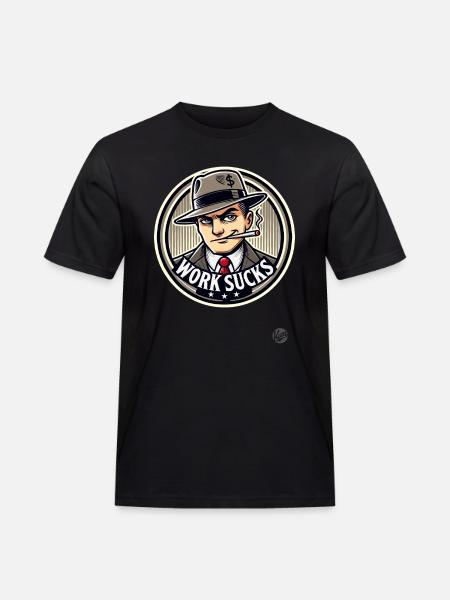 Hustler - Work is annoying - Men's Workwear T-Shirt - black