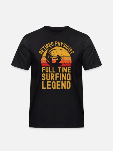 Retired physicist surfing legend - Men's Workwear T-Shirt - black