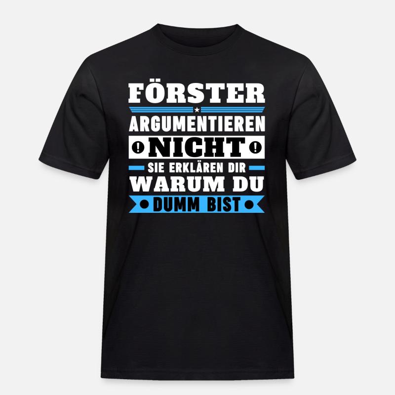 Foresters don't argue - Men's Workwear T-Shirt - black