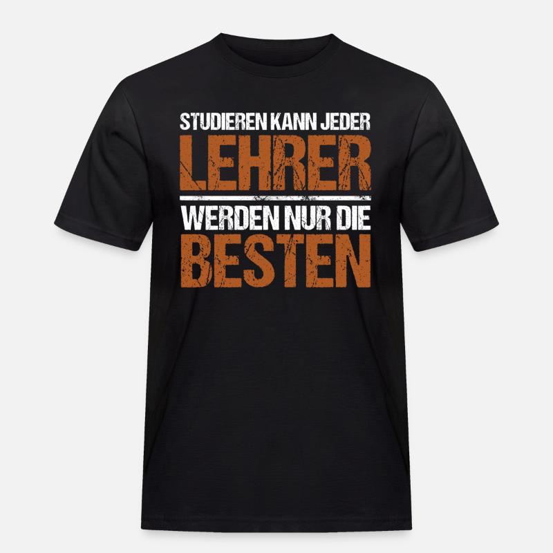 Studieren kann jeder - Lehrer Edition - Männer Workwear T-Shirt - Schwarz