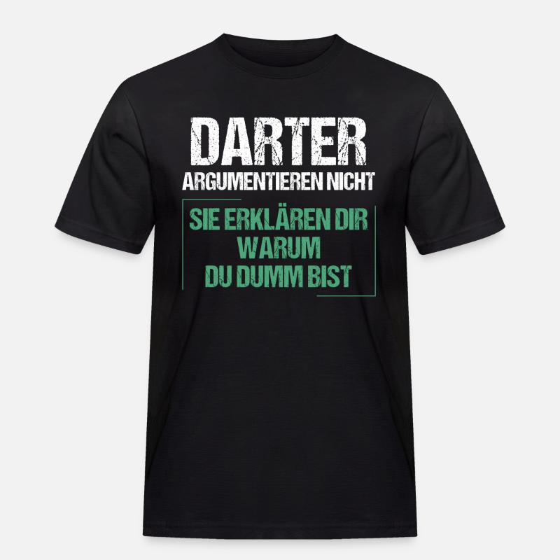Darters don't argue - Men's Workwear T-Shirt - black