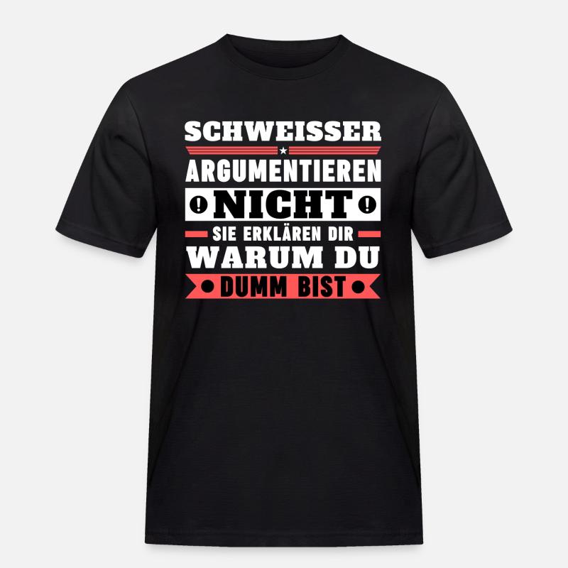 Welders don't argue - Men's Workwear T-Shirt - black