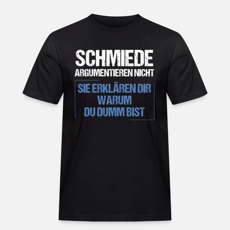 Blacksmiths don't argue - Men's Workwear T-Shirt - black