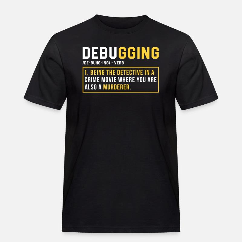 Debugging Programmer Cadeau - T-shirt Workwear homme - noir
