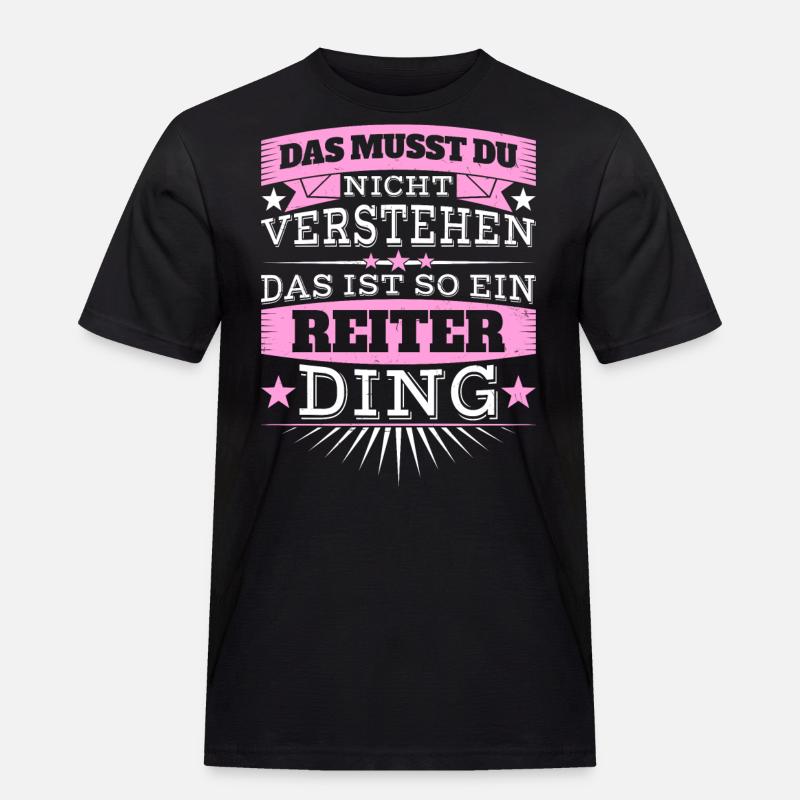 Das ist ein Reiter-Ding - Männer Workwear T-Shirt - Schwarz
